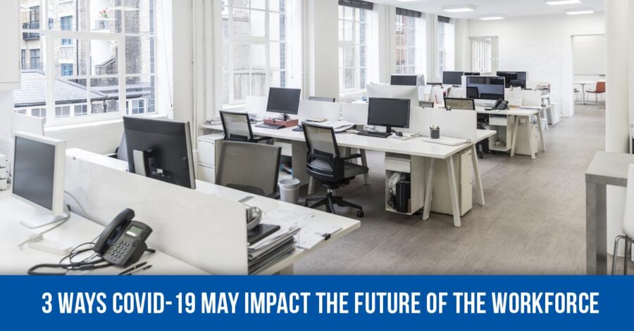 3 Ways The Coronavirus Outbreak May Change The Workforce